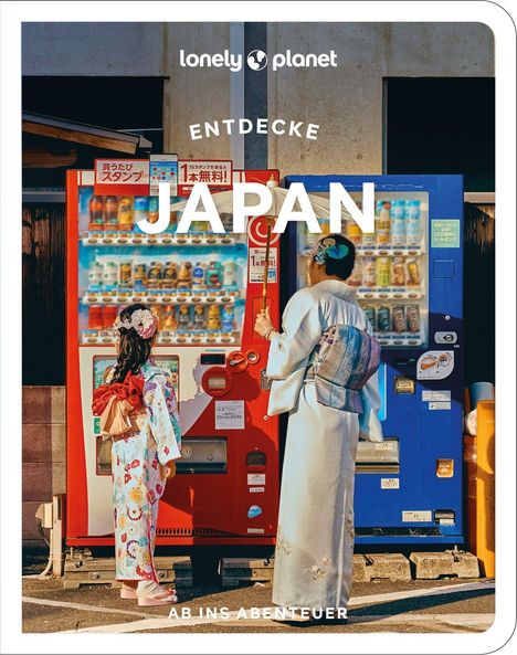 "Entdecke Japan", "Ab ins Abenteuer". Zwei Personen in Kimonos stehen vor bunten Getränkeautomaten.