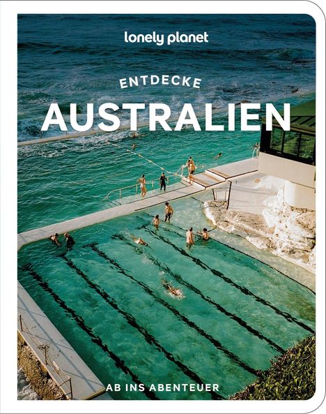 "Entdecke Australien. Ab ins Abenteuer" steht über einem Meer und einem Klippenpool, in dem Menschen schwimmen.