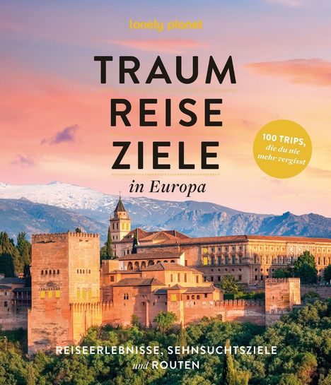 "TRAUMREISEZIELE in Europa, 100 TRIPS, die du nie mehr vergisst." Schloss vor Berglandschaft bei Sonnenuntergang.