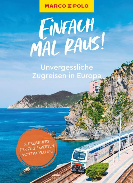 Elias Bohun: MARCO POLO Bildband Einfach mal raus! Unvergessliche Zugreisen in Europa, Buch