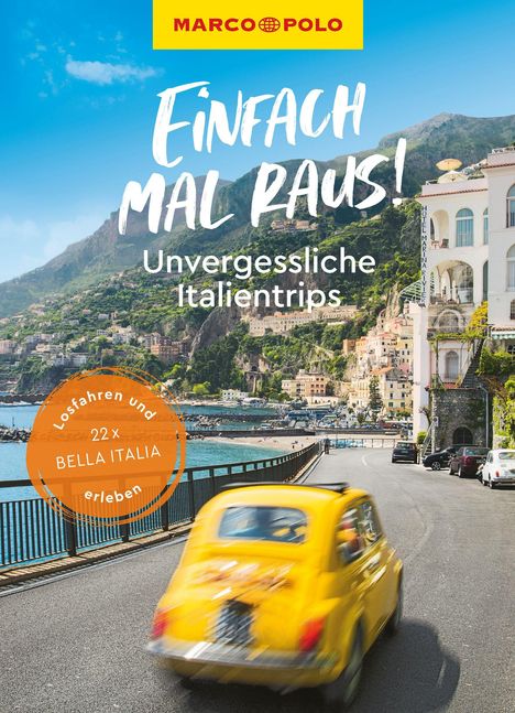 MARCO POLO Bildband Einfach mal raus! Unvergessliche Italientrips, Buch