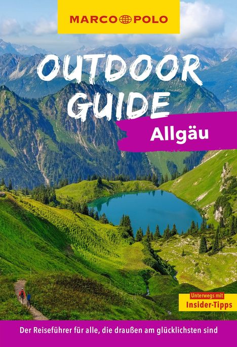 "OUTDOOR GUIDE Allgäu. Der Reiseführer für alle, die draußen am glücklichsten sind." Berglandschaft mit See.