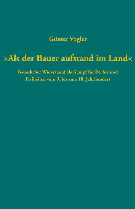 Günter Vogler: "Als der Bauer aufstand im Land", Buch