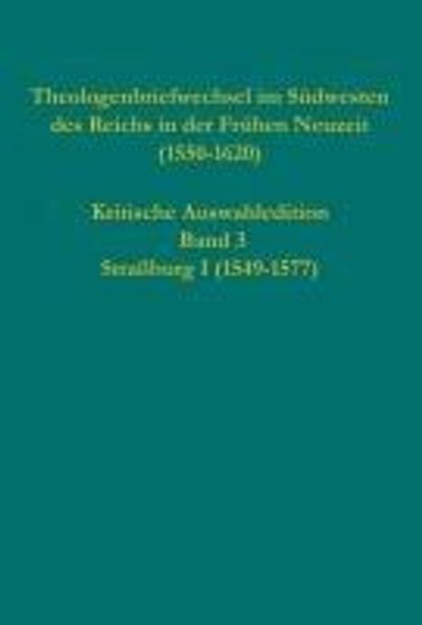 Theologenbriefwechsel im Südwesten des Reichs in der Frühen Neuzeit (1550-1620), Buch