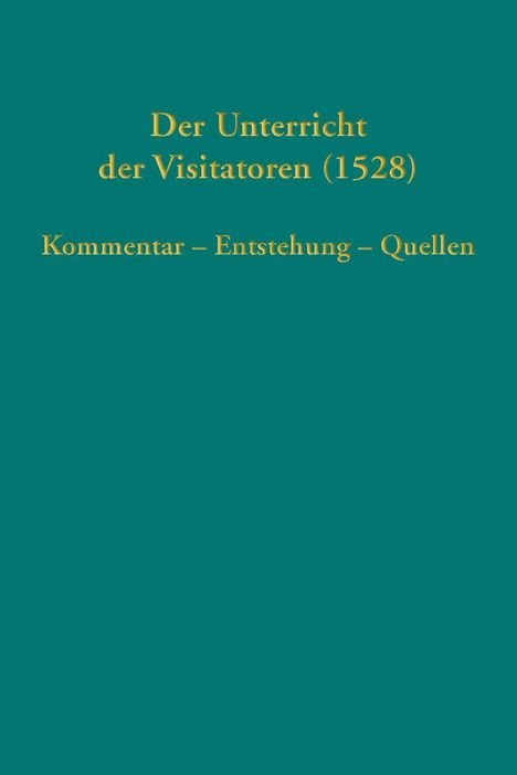 Joachim Bauer: Der Unterricht der Visitatoren (1528), Buch