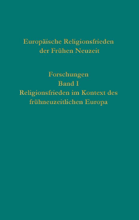 Europäische Religionsfrieden der Frühen Neuzeit - Forschungen, Buch