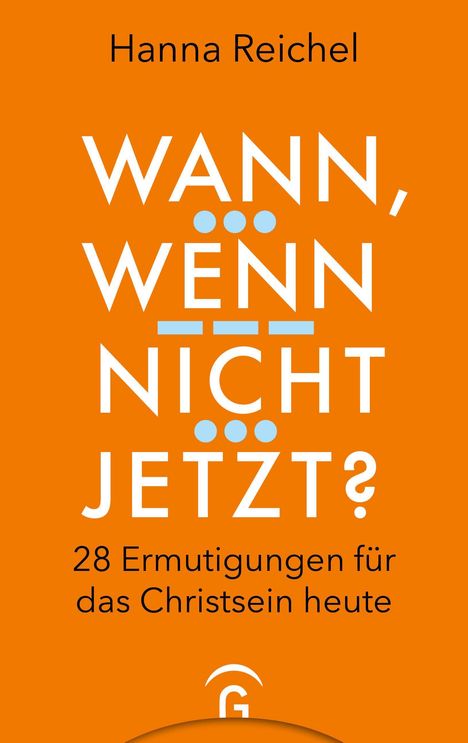 Hanna Reichel: Wann, wenn nicht jetzt?, Buch
