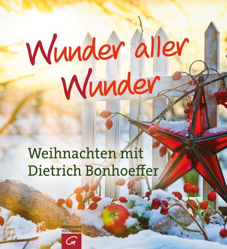 Dietrich Bonhoeffer: Wunder aller Wunder, Buch