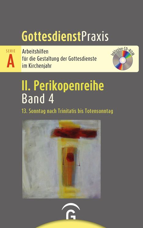 Titel: GottesdienstPraxis Serie A. Arbeitshilfen. Perikopenreihe II, Band 4. Illustration: Abstrakte Formen und Farben.