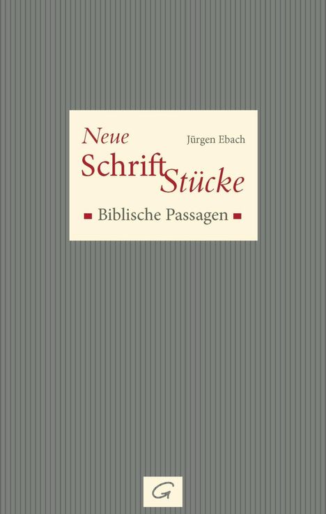 Jürgen Ebach: Ebach, J: Neue Schrift-Stücke, Buch