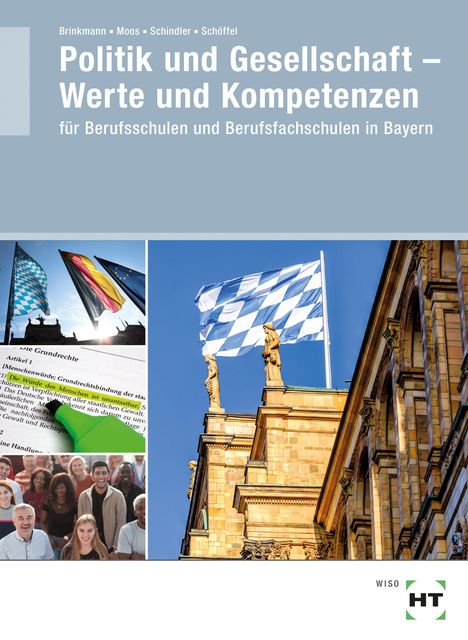 "Politik und Gesellschaft – Werte und Kompetenzen" für bayerische Berufsschulen. Oben historisches Gebäude mit bayrischer Flagge.