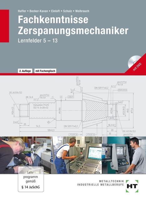 Fachkenntnisse Zerspanungsmechaniker nach Lernfeldern, Lernfelder 5-13, m. DVD-ROM, Buch