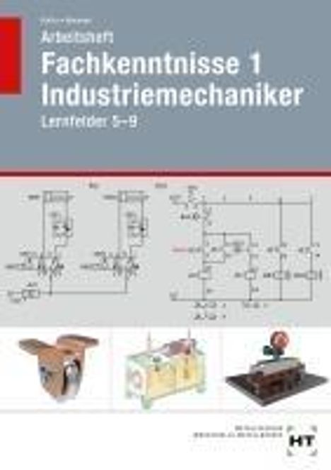 Reiner Haffer: Arbeitsheft Fachkenntnisse 1 Industriemechaniker, Buch