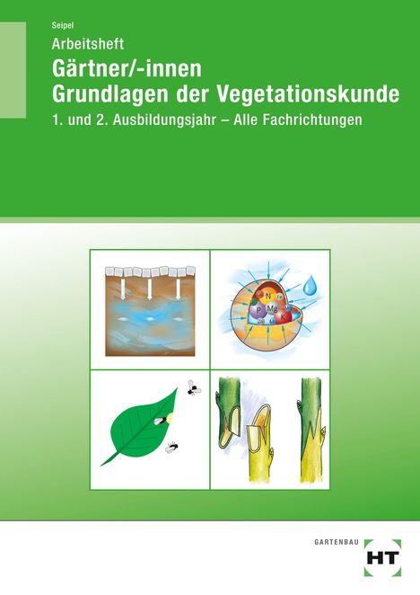 Titel: "Arbeitsheft Gärtner/-innen Grundlagen der Vegetationskunde". Illustrationen von Pflanzen, Blatt und Nährstoffen.