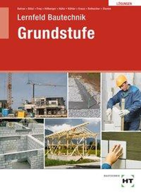 Balder Batran: Lösungen Lernfeld Bautechnik Grundstufe, Buch