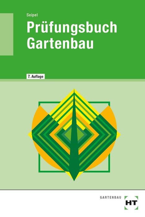 Holger Seipel: Prüfungsbuch Gartenbau, Buch