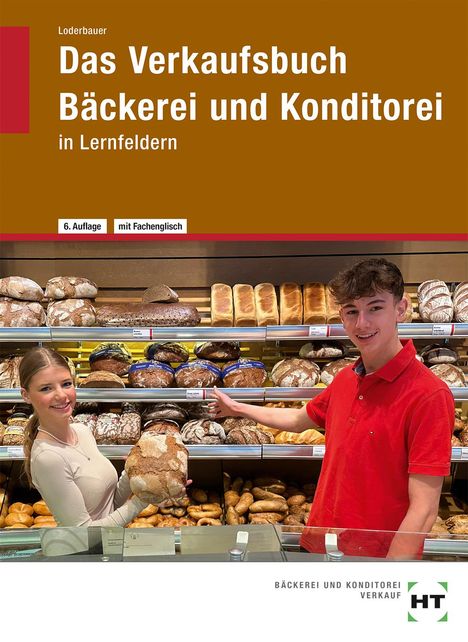 Josef Loderbauer: eBook inside: Buch und eBook Das Verkaufsbuch Bäckerei und Konditorei, Buch