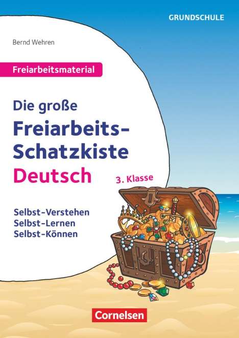 Bernd Wehren: Freiarbeitsmaterial für die Grundschule - Deutsch - Klasse 3, Buch