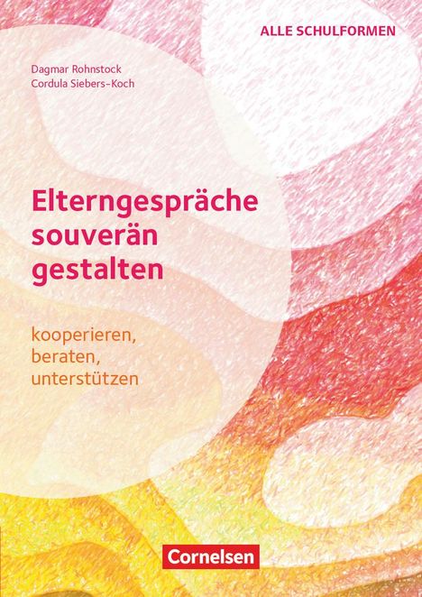 Dagmar Rohnstock: Elterngespräche souverän gestalten - kooperieren, beraten, unterstützen, Buch