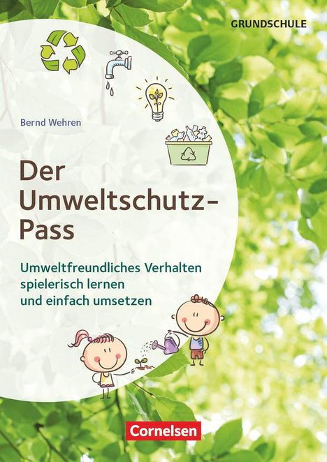 Bernd Wehren: Themenhefte Grundschule. Der Umweltschutz-Pass, Buch