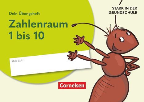 „Dein Übungsheft Zahlenraum 1 bis 10, Stark in der Grundschule“ mit einem fröhlichen Ameisen-Illustration.