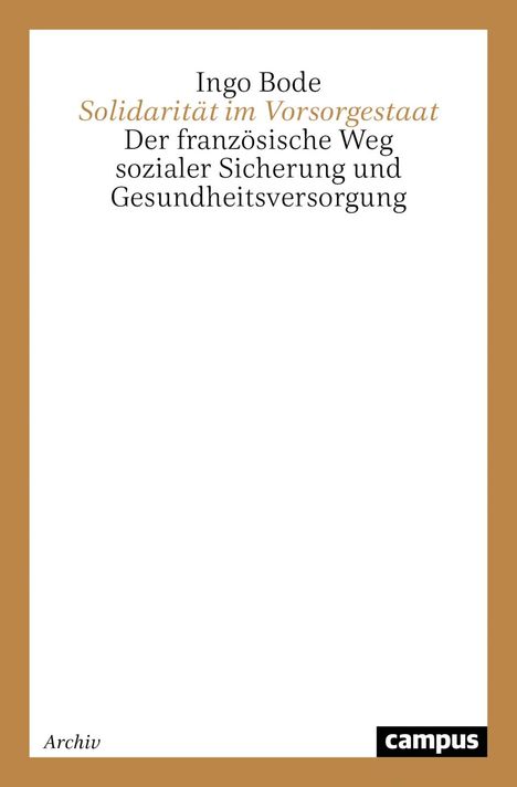 Ingo Bode: Solidarität im Vorsorgestaat, Buch