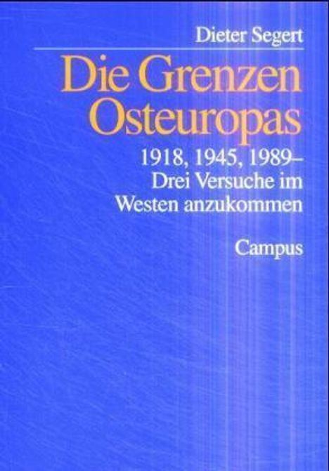 Dieter Segert: Die Grenzen Osteuropas, Buch