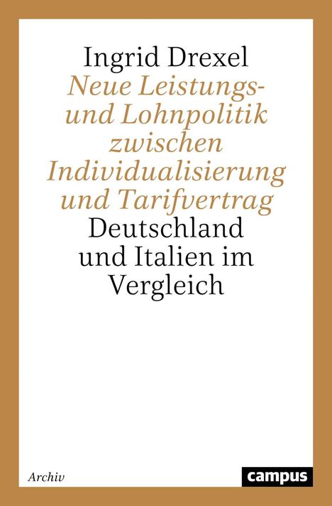 Ingrid Drexel: Neue Leistungs- und Lohnpolitik zwischen Individualisierung und Tarifvertrag, Buch