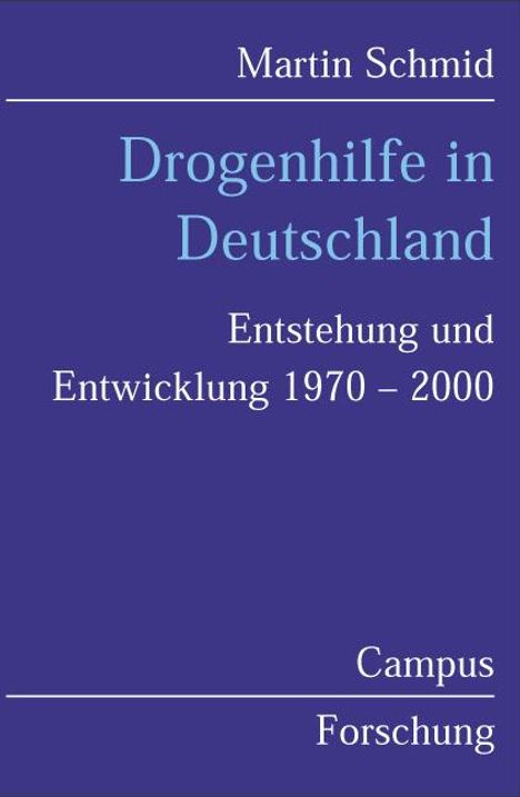Martin Schmid: Drogenhilfe in Deutschland, Buch