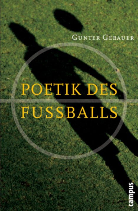 Gunter Gebauer: Gebauer, G: Poetik des Fußballs, Buch