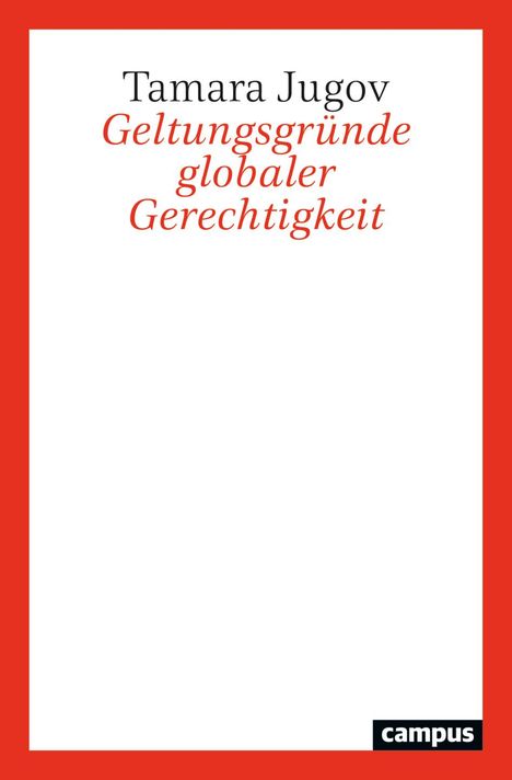 Tamara Jugov: Geltungsgründe globaler Gerechtigkeit, Buch