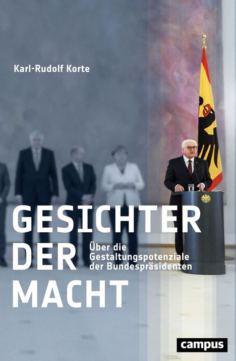 Karl-Rudolf Korte: Korte, K: Gesichter der Macht, Buch