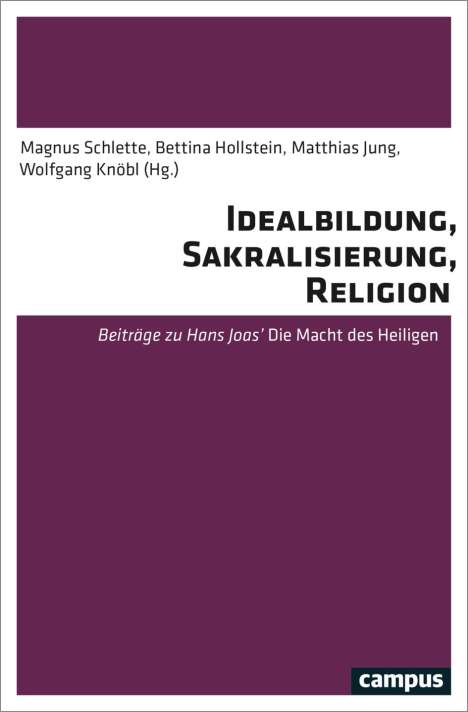 Idealbildung, Sakralisierung und Religion, Buch