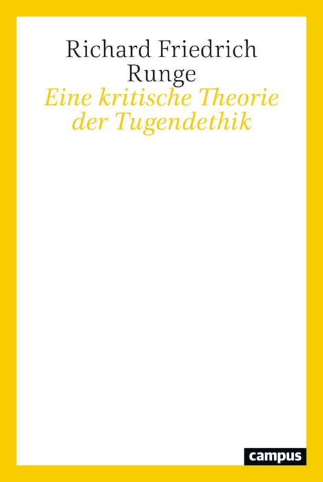 Richard Friedrich Runge: Eine kritische Theorie der Tugendethik, Buch