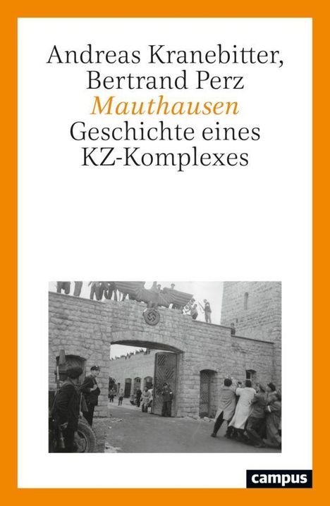 Titel: "Andreas Kranebitter, Bertrand Perz. Mauthausen. Geschichte eines KZ-Komplexes". Schwarz-Weiß-Foto eines Lagers.