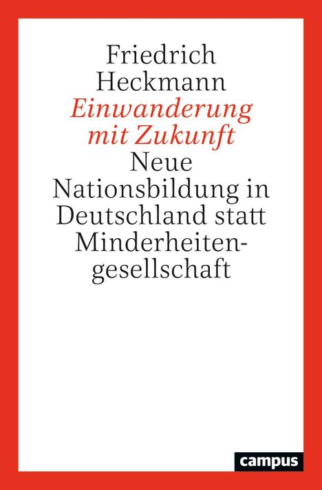 Friedrich Heckmann: Einwanderung mit Zukunft, Buch