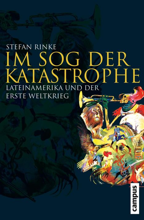 Stefan Rinke: Im Sog der Katastrophe, Buch