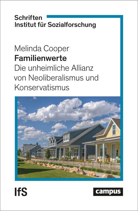 "Schriften Institut für Sozialforschung" und "Familienwerte" sind Texte. Bild mit modernen Einfamilienhäusern, blauer Himmel.
