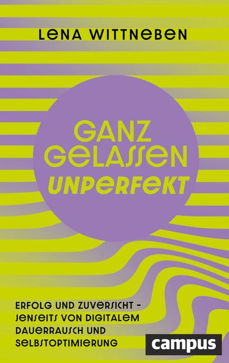 „GANZ GELASSEN UNPERFEKT“. Erfolgsbuch mit lila Kreis und grünen, welligen Streifen. Unten rechts „campus“ Logo.