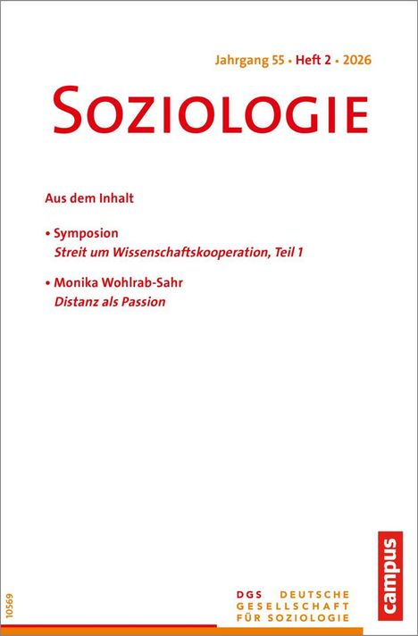 Jahrgang 55, Heft 2, 2026. Soziologie. Aus dem Inhalt: Symposion, Streit um Wissenschaftskooperation, Teil 1.