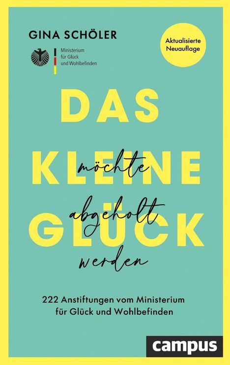 „Aktualisierte Neuauflage. DAS KLEINE GLÜCK möchte abgeholt werden.“ Ein Buchcover mit gelbem Rahmen.