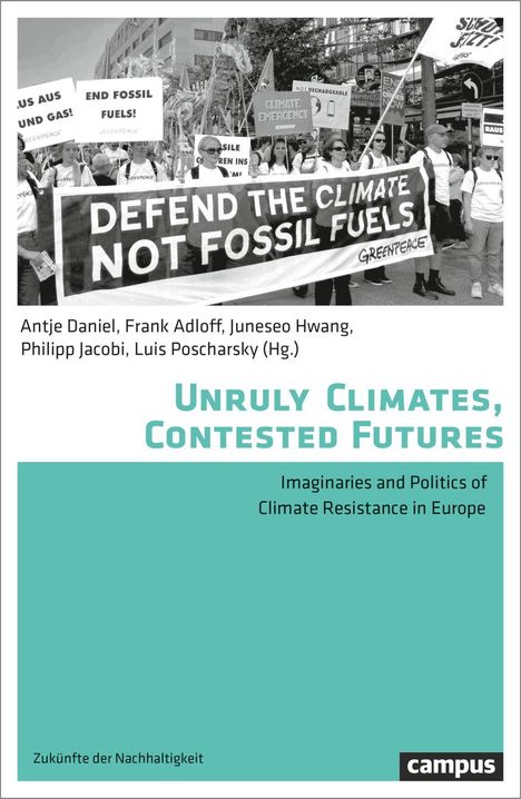 "DEFEND THE CLIMATE NOT FOSSIL FUELS" auf einem Banner. Buchcover mit Protestbild oben. Titel: "Unruly Climates, Contested Futures".
