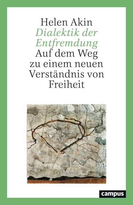Text: "Helen Akin Dialektik der Entfremdung Auf dem Weg zu einem neuen Verständnis von Freiheit." Unten ein abstraktes Gemälde.
