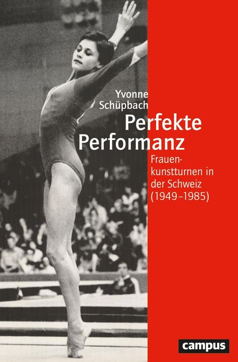 "Perfekte Performanz: Frauenkunstturnen in der Schweiz (1949–1985)" von Yvonne Schüpbach, zeigt eine turnende Frau.