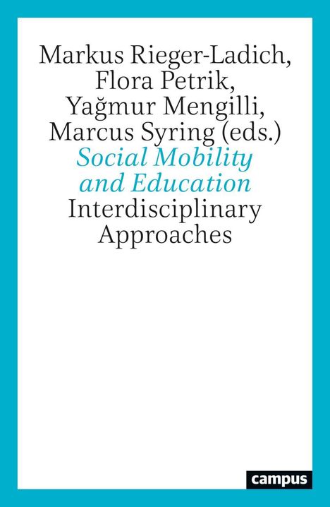 Markus Rieger-Ladich, Flora Petrik, Yağmur Mengilli, Marcus Syring (eds.) Social Mobility and Education Interdisciplinary Approaches.