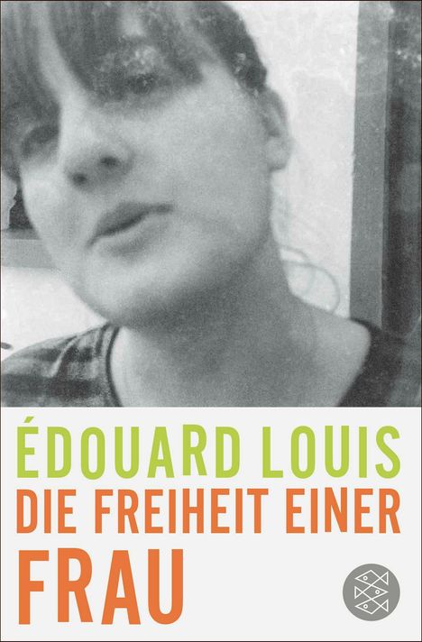 Édouard Louis: Die Freiheit einer Frau, Buch