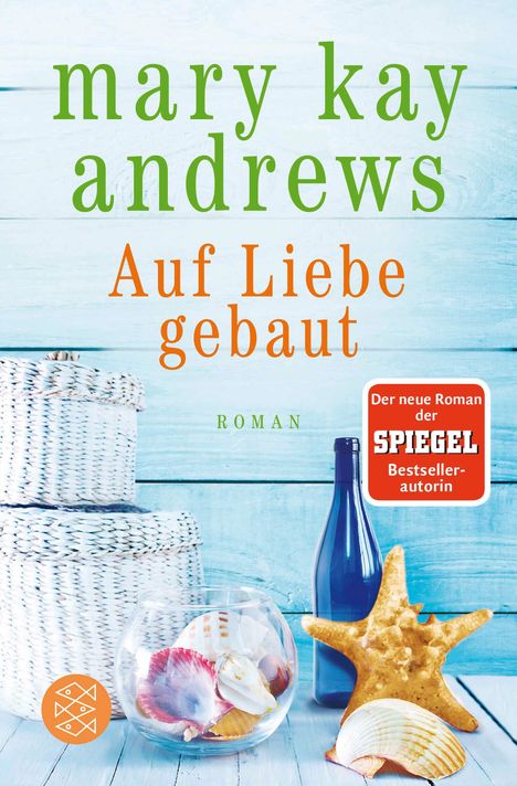 Mary Kay Andrews: Auf Liebe gebaut, Buch