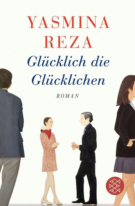 Yasmina Reza: Glücklich die Glücklichen, Buch