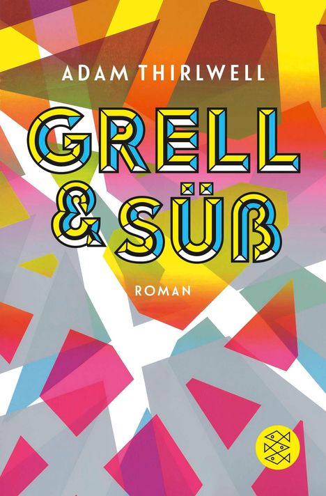 Adam Thirlwell: Grell und Süß, Buch