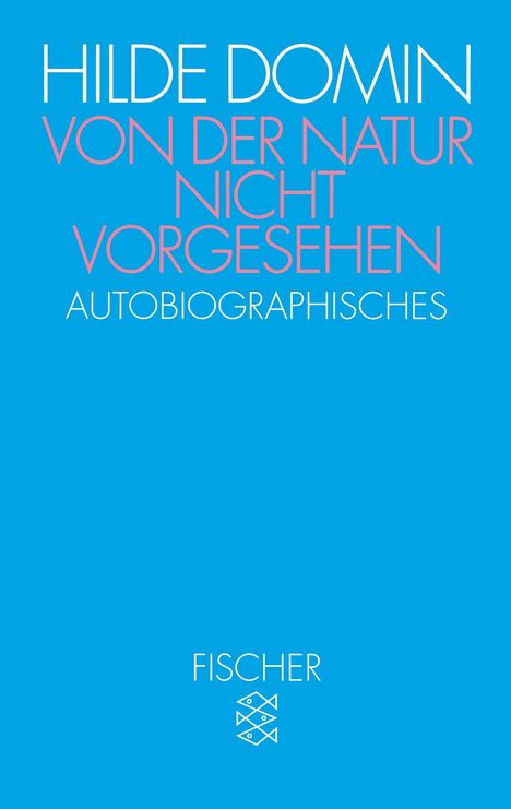Hilde Domin: Von der Natur nicht vorgesehen, Buch